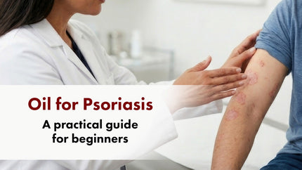 Oil for Psoriasis: A Practical Guide for Beginners